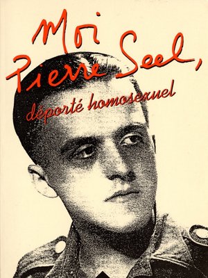 cover image of Moi, Pierre Seel, déporté homosexuel